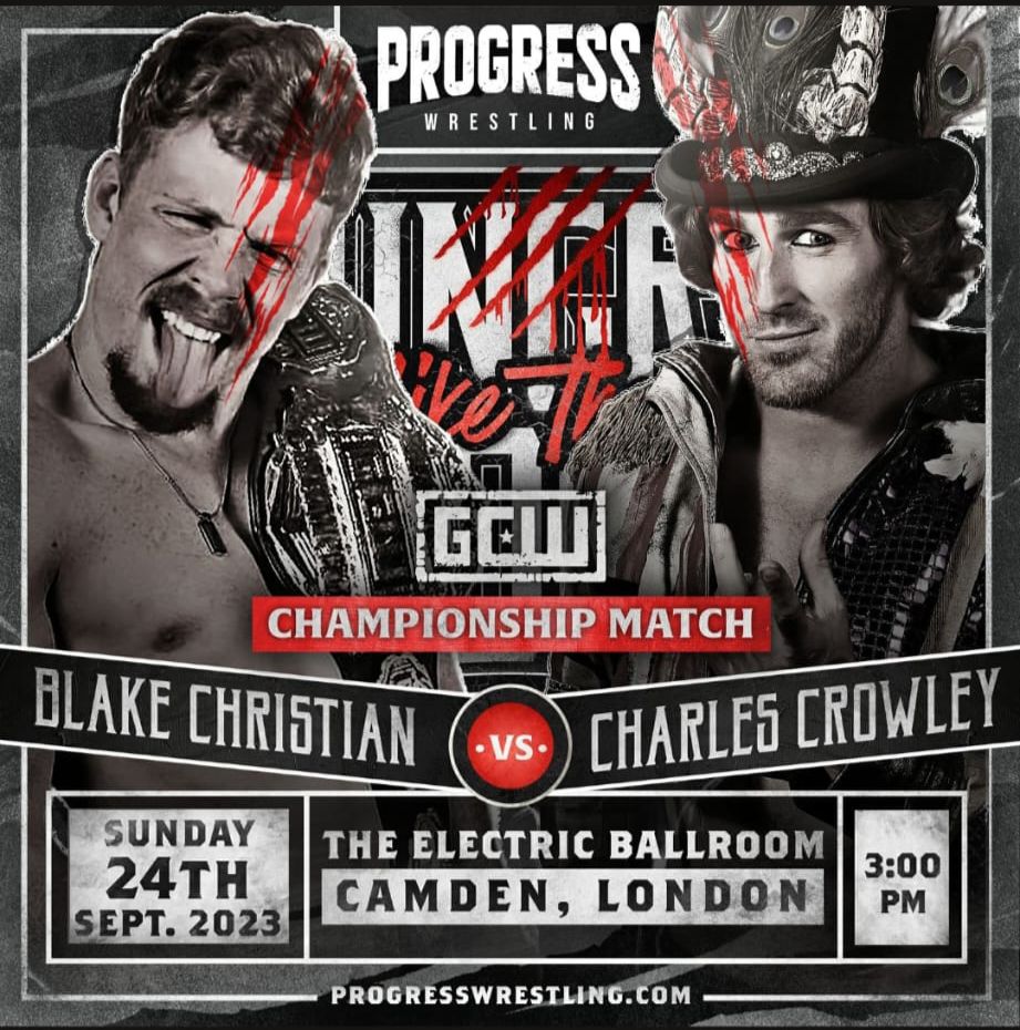 Blake Christian v Charles Crowley - PROGRESS Wrestling - Chapter 157 -Hungry Like The Wolf