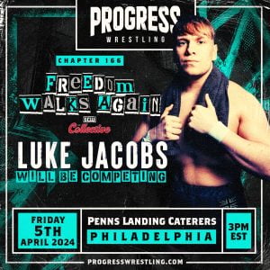 PROGRESS Wrestling - Luke Jacobs - FREEDOM WALKS AGAIN