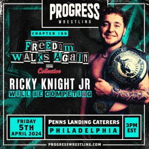 PROGRESS Wrestling - Ricky Knight Jr. - FREEDOM WALKS AGAIN