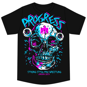 Super Strong Style 16 PROGRESS Wrestling T-Shirt - PROGRESS Wrestling - Watch on Demand PROGRESS PLUS Super Strong Style 16 PROGRESS Wrestling T-Shirt