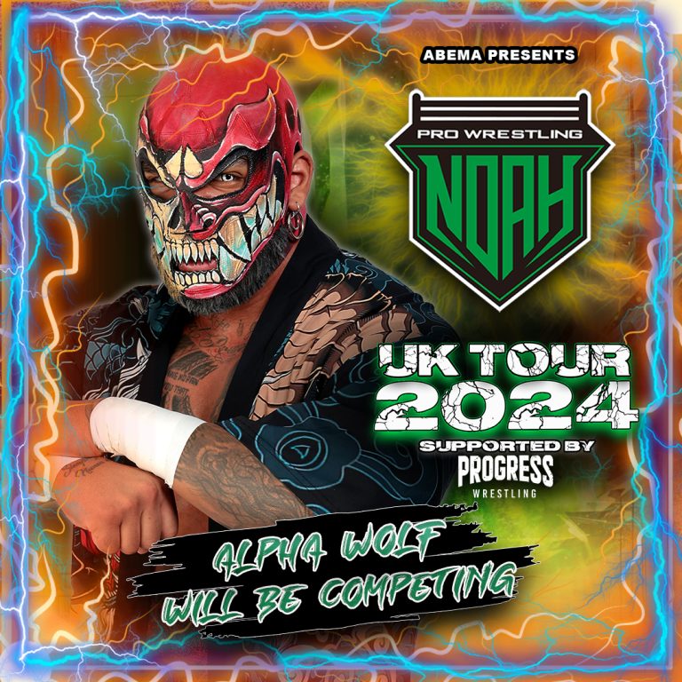 Alpha Wolf - NOAH UK Tour v3 1 - PROGRESS Wrestling - Watch on Demand PROGRESS PLUS