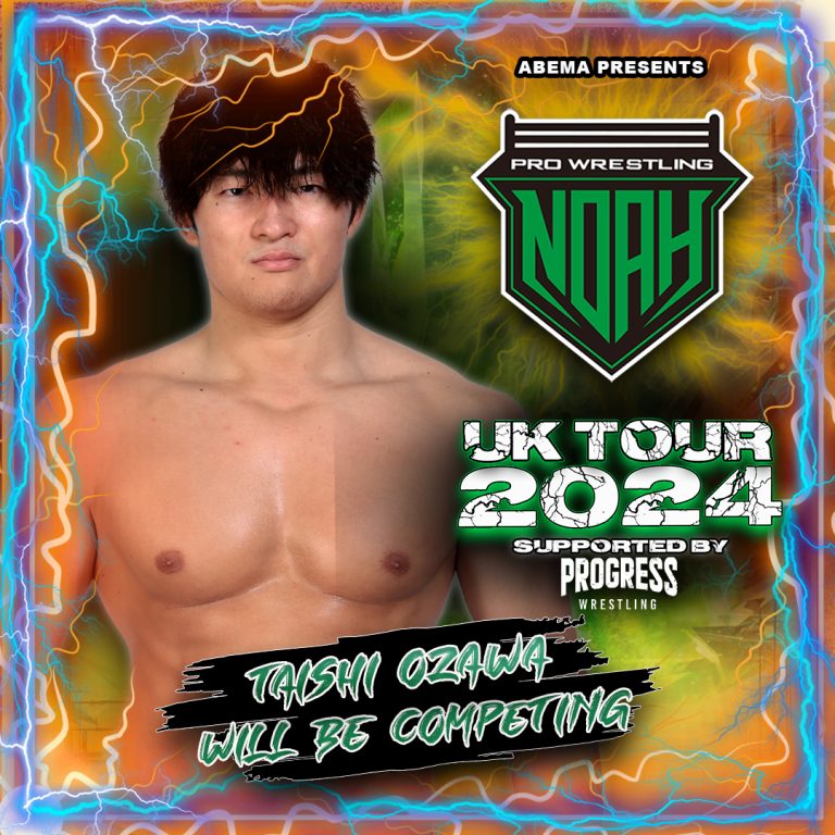 Taishi Ozawa - NOAH UK Tour 1 - PROGRESS Wrestling - Watch on Demand PROGRESS PLUS