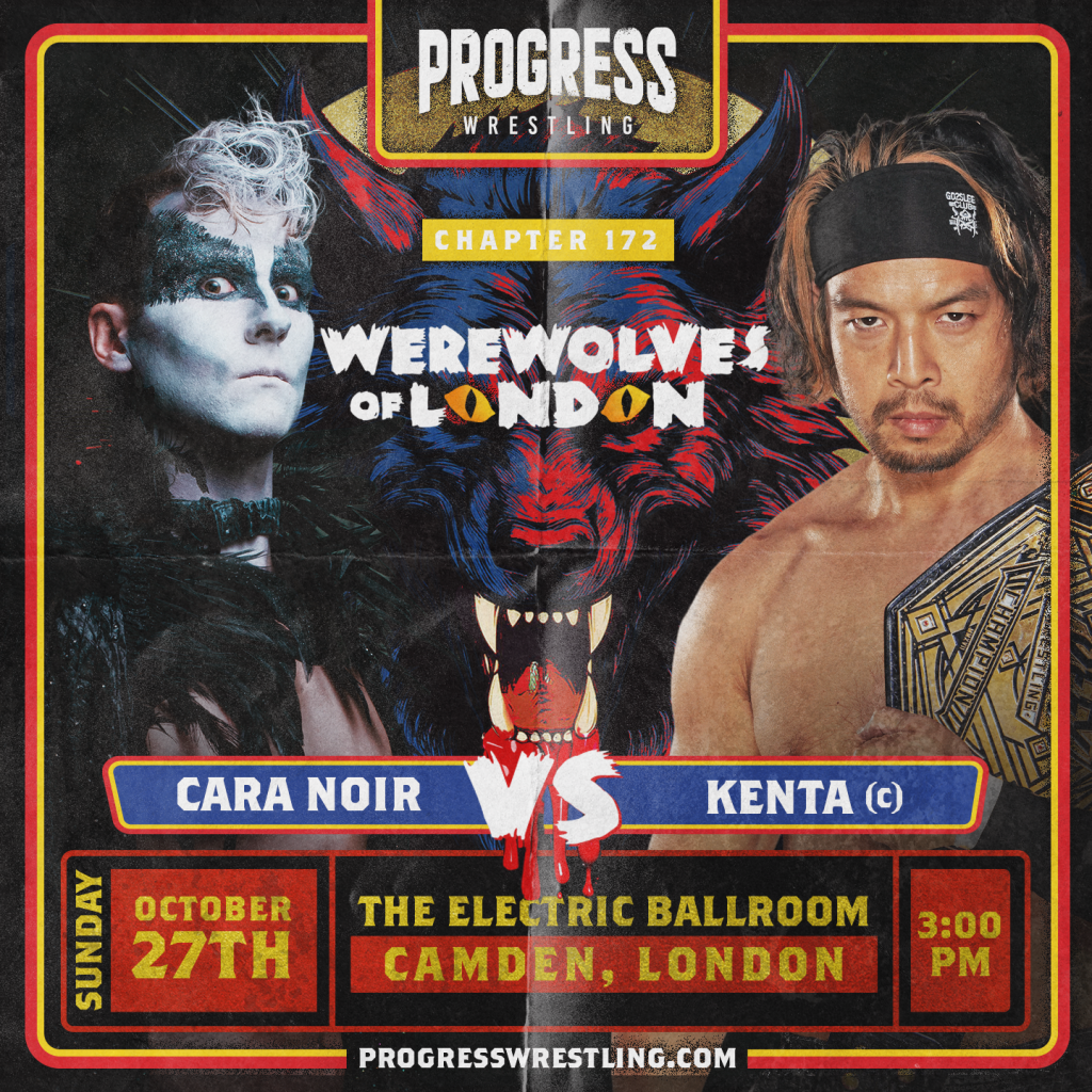 172 - WOL - Cara Noir vs KENTA sq - PROGRESS Wrestling - Watch on Demand PROGRESS PLUS