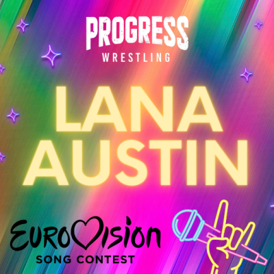 Eurovision Lana Austin PROGRESS Tickets