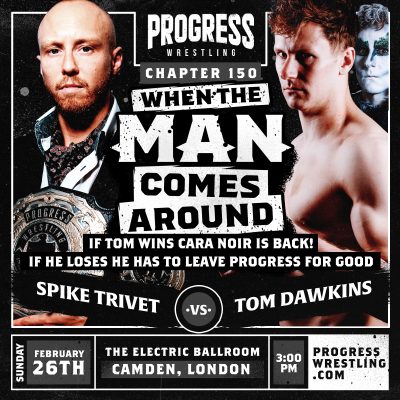 Spike Trivet Vs Tom Dawkins at PROGRESS Wrestling Chapter 150: When The Man Comes Around